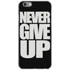 never give up (2) iPhone 6/6s Case