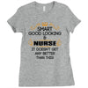 smart good looking nurse doesnt get better this Ladies Fitted T-Shirt