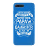 Super Cool Papaw Of A Freaking Awesome Daughter iPhone 7 Plus Case