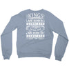 Real Kings Are Born On December 27 Crewneck Sweatshirt