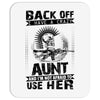 Back Of I Have A Crazy Aunt And I am not Afraid To Use Her Mousepad