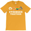 Stronger Together T-Shirt