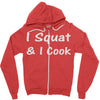 i squat &amp; i cook Zipper Hoodie