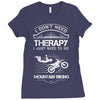 I Don't Need Therapy Just to Go Mountain Biking Ladies Fitted T-Shirt