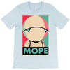 mope around T-Shirt