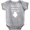 This Is My Last One Seriously Baby Onesie
