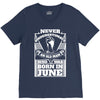 Never Underestimate Old Man Who Was Born June V-Neck Tee