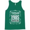 vintage made in 1985 perfectly aged a living legend Tank Top