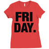 friday cool Ladies Fitted T-Shirt