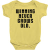 Winning Never Grows Old Baby Onesie