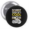 Sorry This Girl Is Already Takenby a Cool And Biker Pin-back button