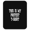My First Protest T-Shirt Mousepad