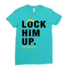 Lock Him Up Ladies Fitted T-Shirt