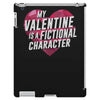 my valentine is a fictional character iPad 3 and 4 Case