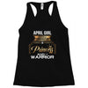 april girl is a perfect combination of princess and warrior Racerback Tank