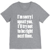 sorry for being right funny joke V-Neck Tee