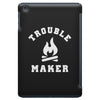 Trouble Maker iPad Mini