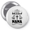 I Am One Blessed Nana Pin-back button