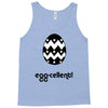 egg cellent Tank Top