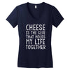 Cheese Is The Glue Women's V-Neck T-Shirt
