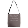 this is my too tired to function sweatshirt Adjustable Strap Totes