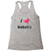 i love robots Racerback Tank