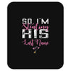 So I'm Stealing His Last Name Mousepad