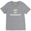 Not My President V-Neck Tee