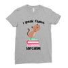 i speak fluent sarcazm. Ladies Fitted T-Shirt
