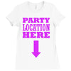 party location here Ladies Fitted T-Shirt