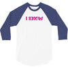 I Know (I Love You &amp; I Know) 3/4 Sleeve Shirt