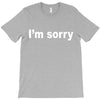 i'm sorry (2) T-Shirt