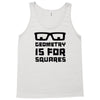 geometry is for squares Tank Top