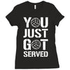 you just got served Ladies Fitted T-Shirt