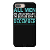 all men are created equal but the best are born in december iPhone 8 Plus
