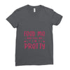 Feed Me and Tell Me I'm Pretty Ladies Fitted T-Shirt