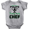 I Was One A Polite Well Mannered Young Lady And Then I Became A Chef Baby Bodysuit