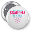 Have No Fear Grandma Is Here Pin-back button