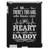 There's This Girl Who Stole My Heart She Calls Me Daddy iPad 3 and 4 Case