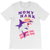 Mommy Shark -Shark Do Do Do T-Shirt
