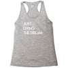 just living livin the dream Racerback Tank