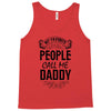 My Favorite People Call Me Daddy Tank Top