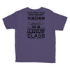 This 4 TH Grade Teacher Has An Amazing! Class Youth Tee