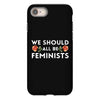 We Sould All Be Feminists iPhone 8