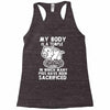 my body is a temple in which a lot of pigs have been sacificed Racerback Tank