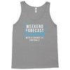 weekend ... drinking .. Tank Top