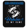 Granddad is my Name Fishing Is My Game Mousepad