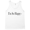 i'm so happy Tank Top
