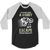 It is Not Just A Hobby It is My Escape From Reality 3/4 Sleeve Shirt