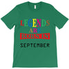 legends are born september T-Shirt